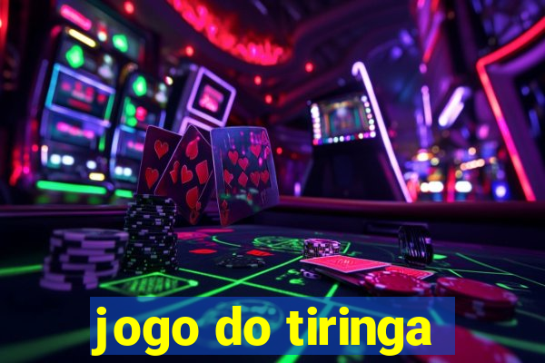 jogo do tiringa